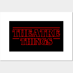 Theatre Things Posters and Art